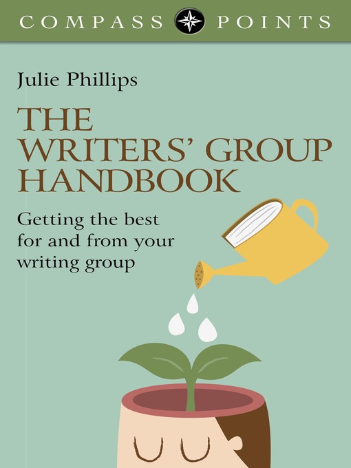 Title details for The Writers' Group Handbook by Julie Phillips - Available